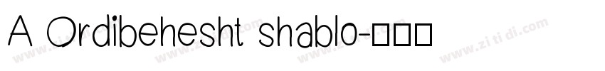 A Ordibehesht shablo字体转换
